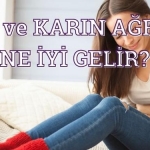 İshal ve Karın Ağrısına Ne İyi Gelir?
