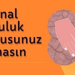 Vajinal Kuruluk Kabusunuz Olmasın