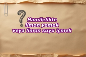 Hamilelikte limon yemek veya limon suyu içmek